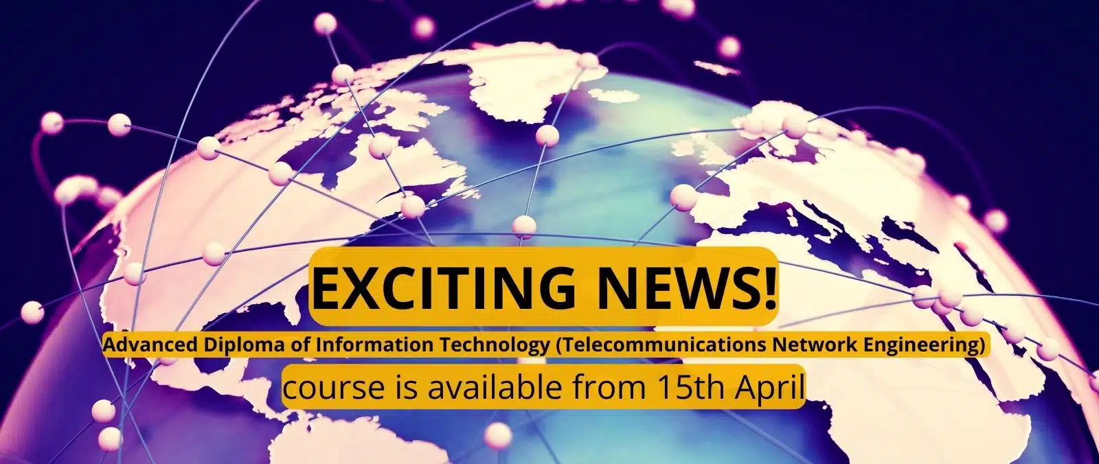 Telecommunications Network Engineering Is Available from 15th April